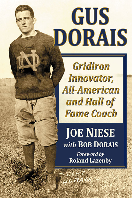 GUS DORAIS: Gridiron Innovator, All-American and Hall of Fame Coach